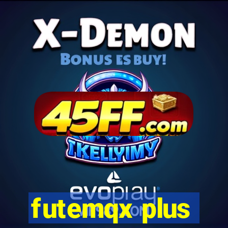 futemqx plus